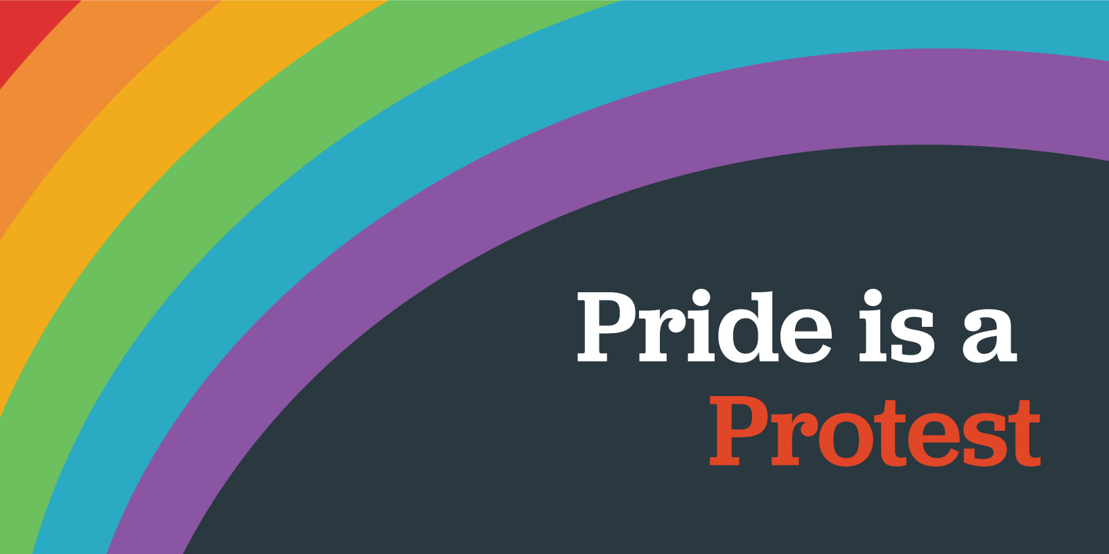 Rainbow, Pride is a Protest
