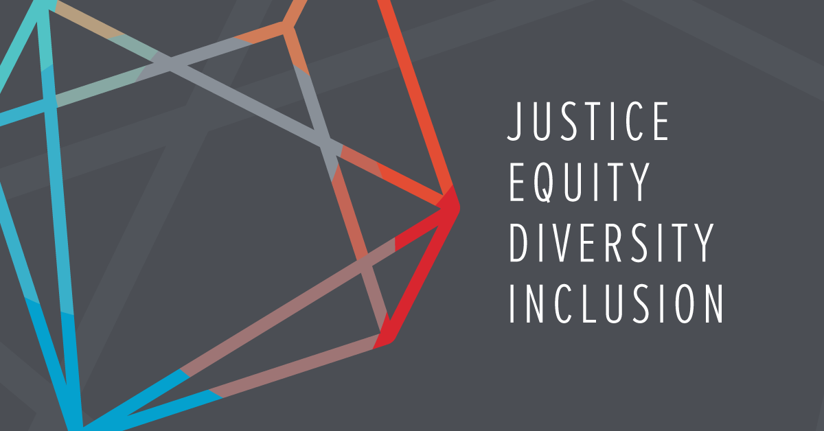 Justice, Equity, Diversity, and Inclusion