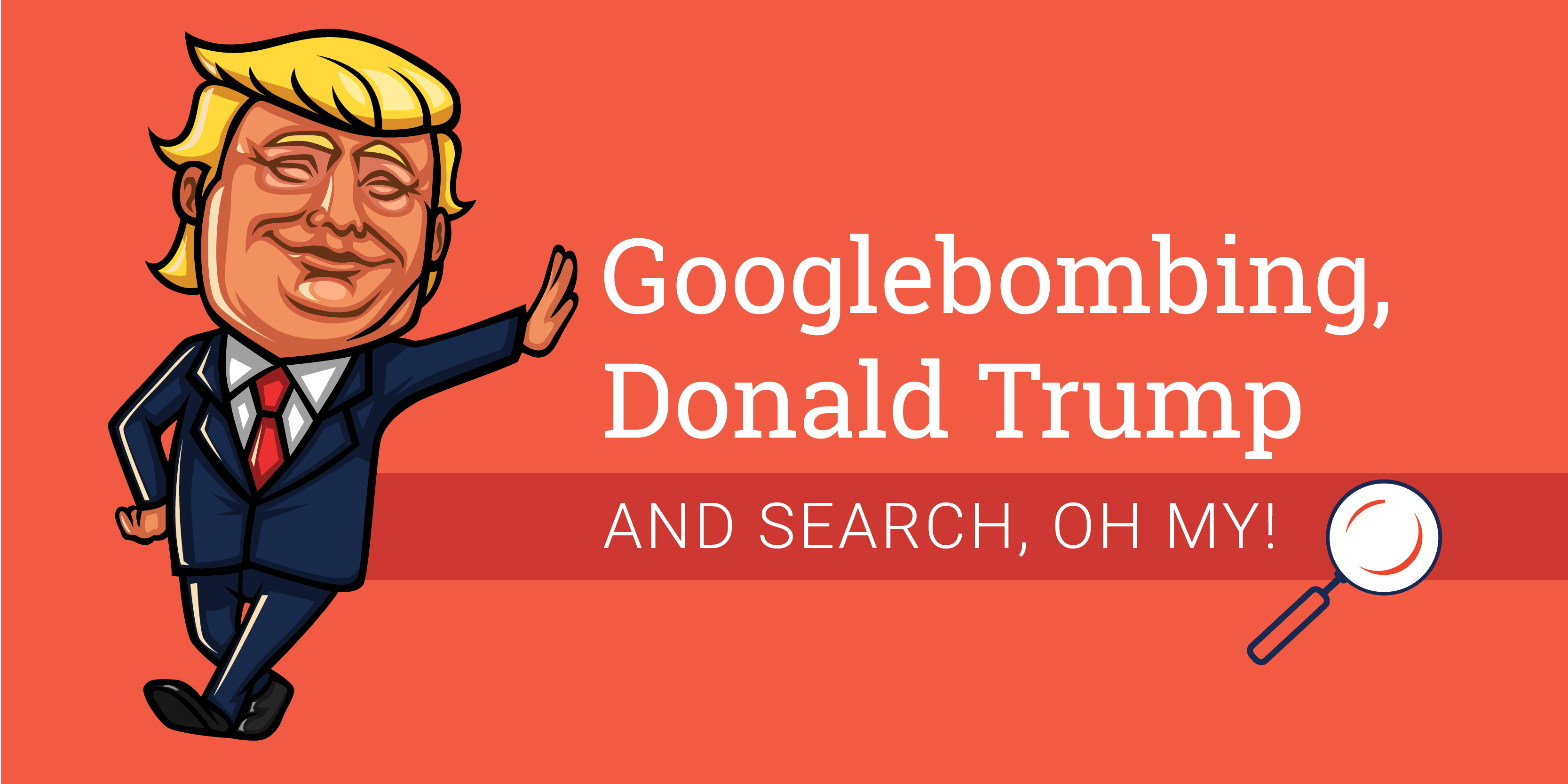 Googlebombing, Donald Trump and Search