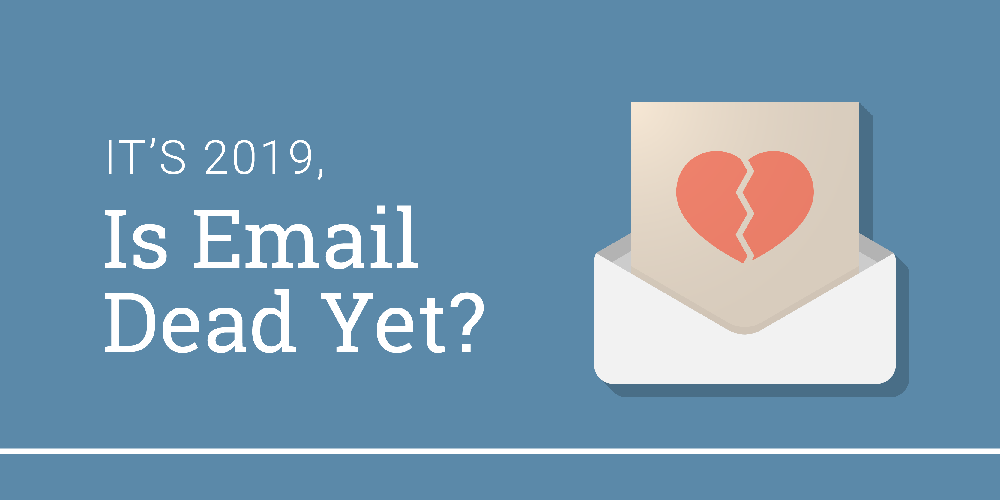 its-2019-is-email-dead-yet?