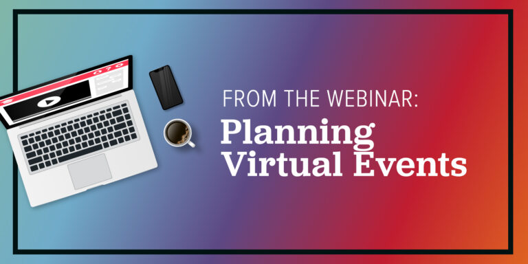 Planning Virtual Events : From the Webinar