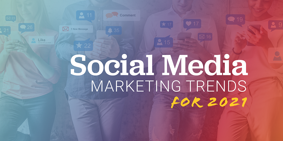 social-marketing-trends-2021-05