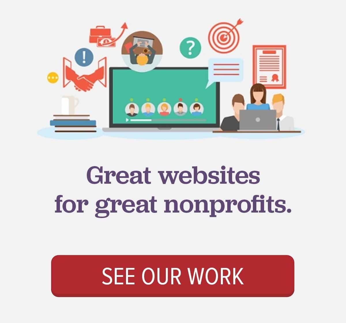 Great Websites for great nonprofits - See Our Work.