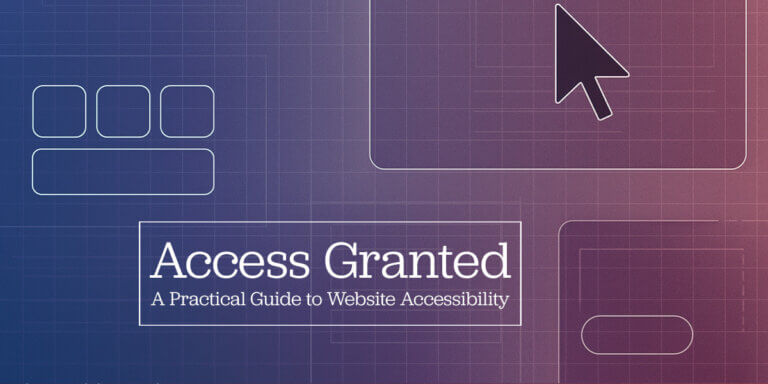 A digital blueprint-style background with a purple-to-navy gradient. Minimal white outlines depict abstract interface elements like buttons, a web browser, and a large mouse cursor. In the lower-left corner, a white box contains the title “Access Granted: A Practical Guide to Website Accessibility”