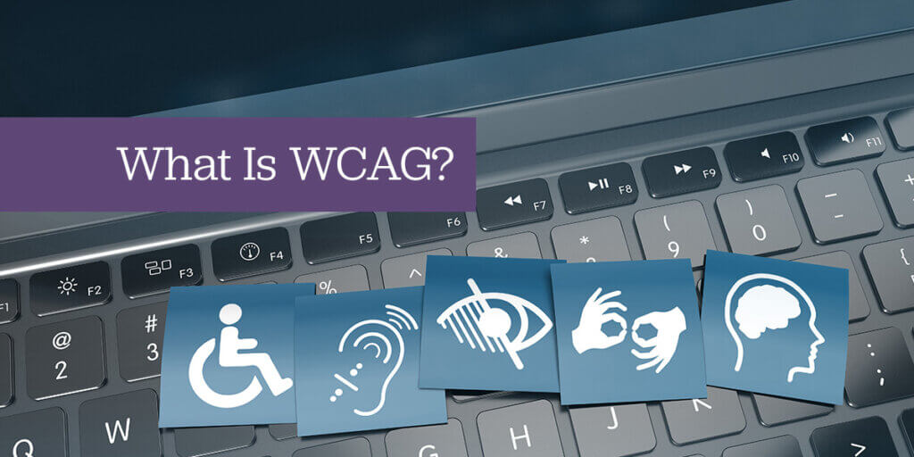 Accessibility icons (wheelchair, hearing, vision, sign language, cognitive) displayed on a keyboard with “What Is WCAG?” text overlay.
