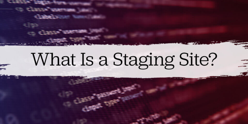 WordPress staging site concept with code background and title text “What Is a Staging Site?”