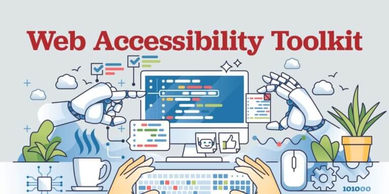 Illustration of a person at a desk working on a computer while robotic arms assist with code review and document checking, surrounded by checklists, plants, and accessibility-related icons. Text reads "Web Accessibility Toolkit."